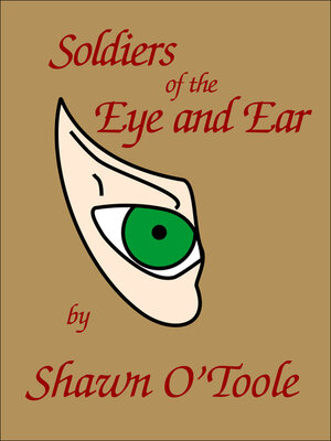 cover image of Soldiers of the Eye and Ear